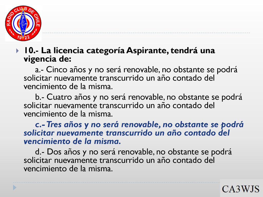 10.- La licencia categoría Aspirante, tendrá una vigencia de: