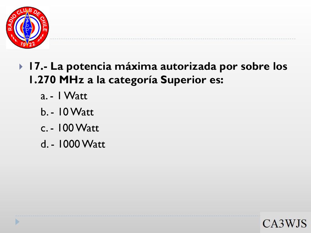 17. - La potencia máxima autorizada por sobre los 1