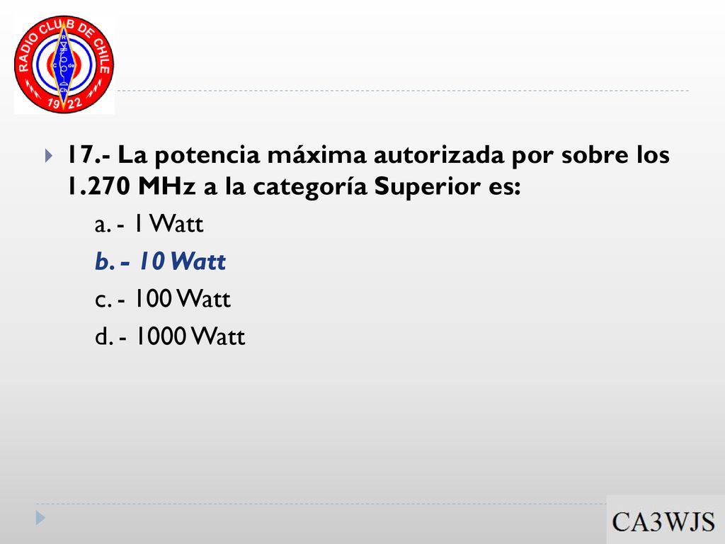 17. - La potencia máxima autorizada por sobre los 1
