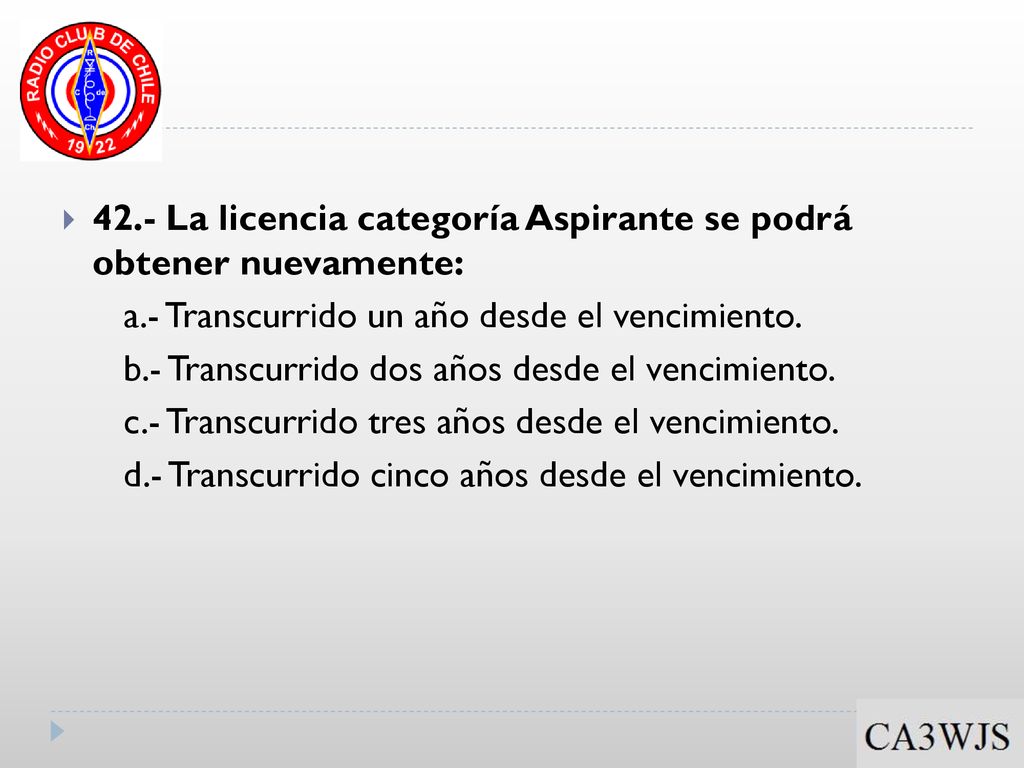42.- La licencia categoría Aspirante se podrá obtener nuevamente:
