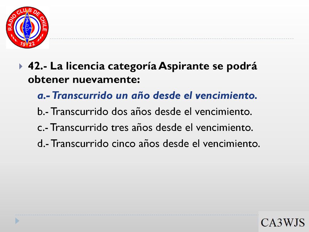 42.- La licencia categoría Aspirante se podrá obtener nuevamente:
