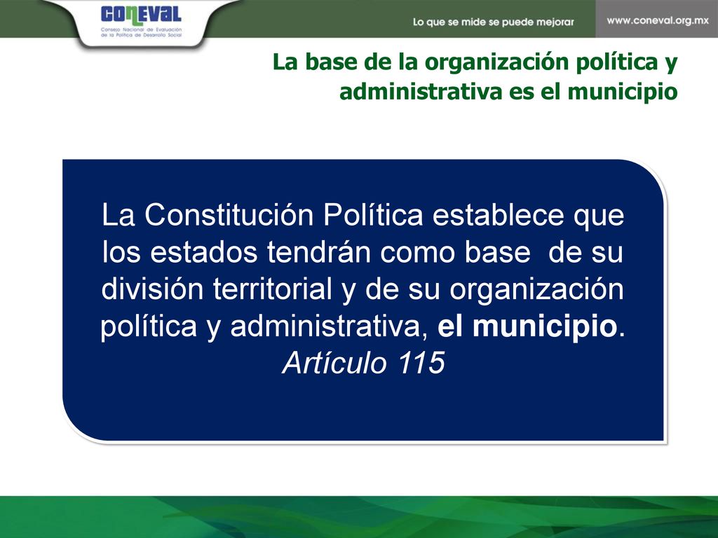 La base de la organización política y administrativa es el municipio
