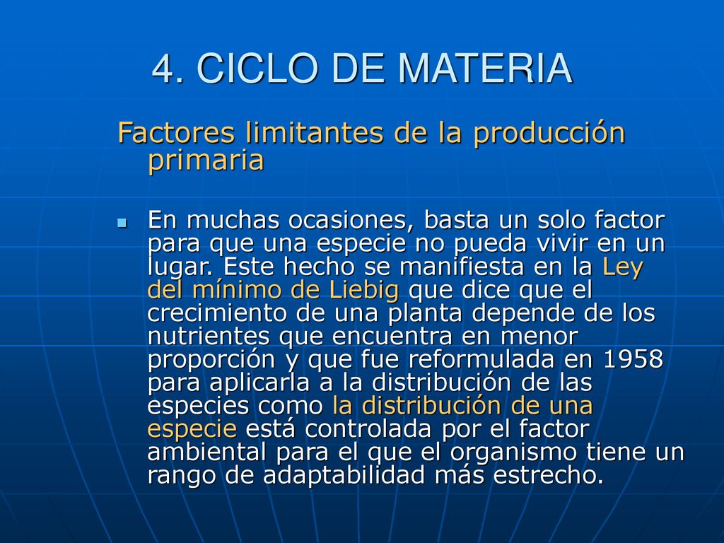 4. CICLO DE MATERIA Factores limitantes de la producción primaria