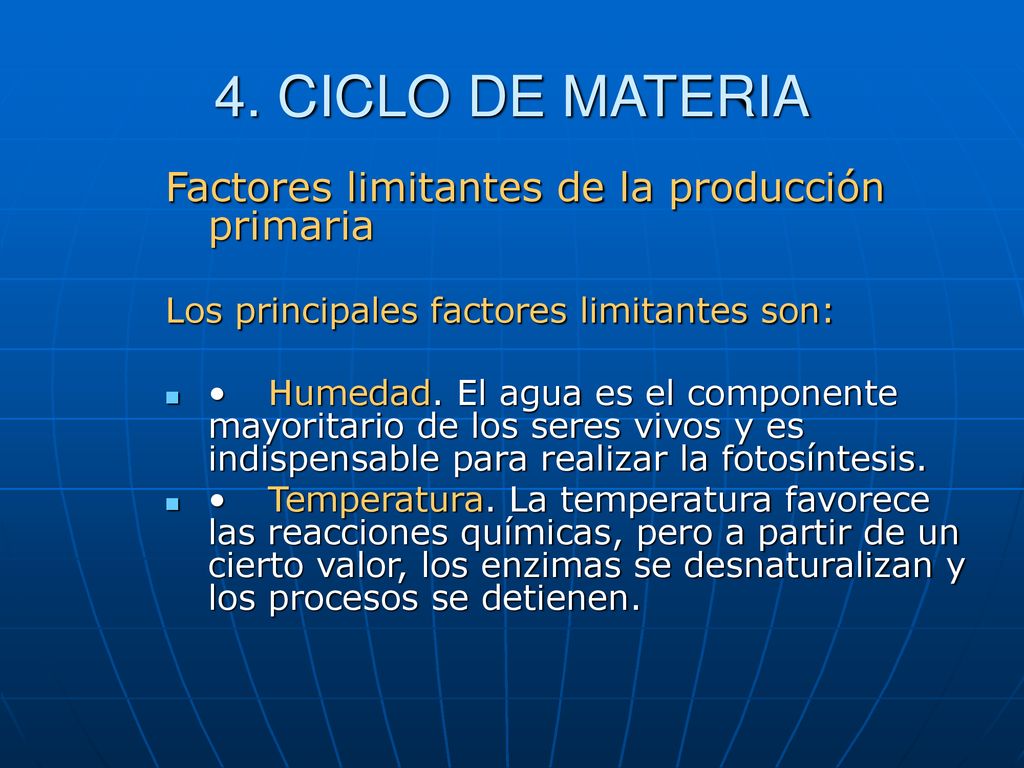 4. CICLO DE MATERIA Factores limitantes de la producción primaria