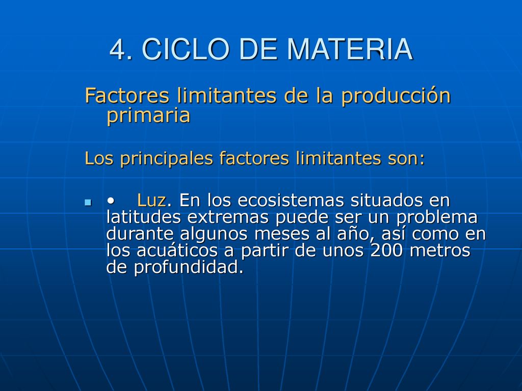 4. CICLO DE MATERIA Factores limitantes de la producción primaria