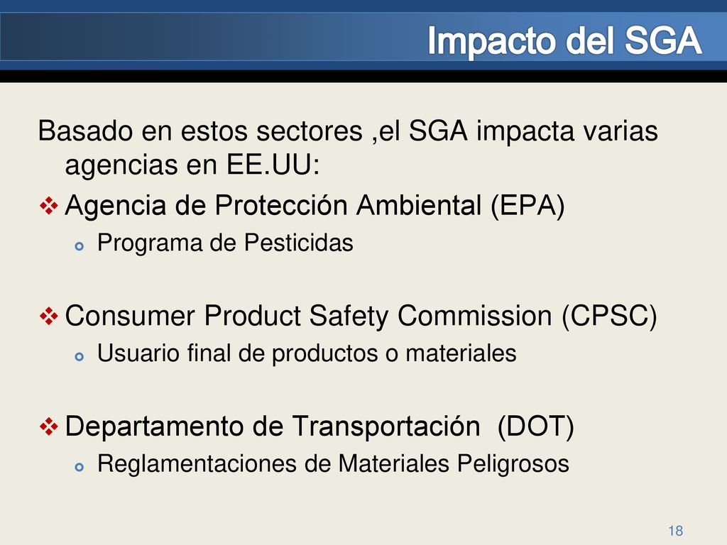 Impacto del SGA Basado en estos sectores ,el SGA impacta varias agencias en EE.UU: Agencia de Protección Ambiental (EPA)