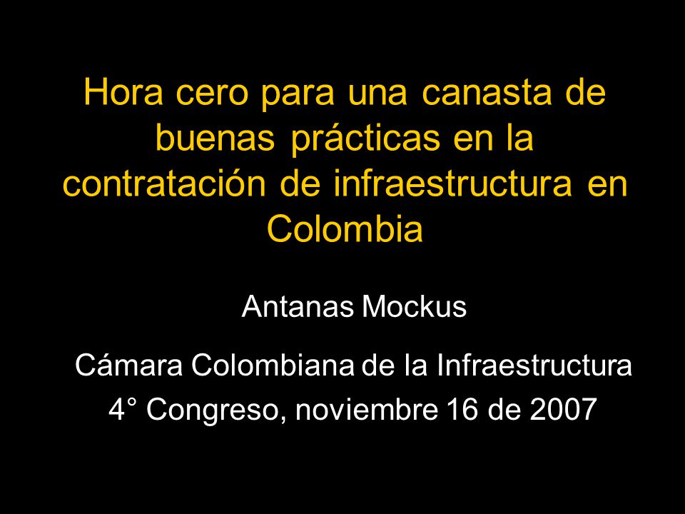 Hora cero para una canasta de buenas prácticas en la contratación de infraestructura en Colombia