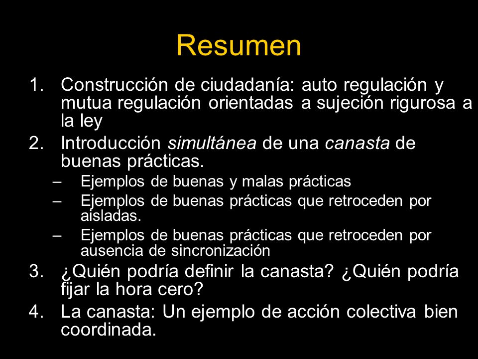 Resumen Construcción de ciudadanía: auto regulación y mutua regulación orientadas a sujeción rigurosa a la ley.