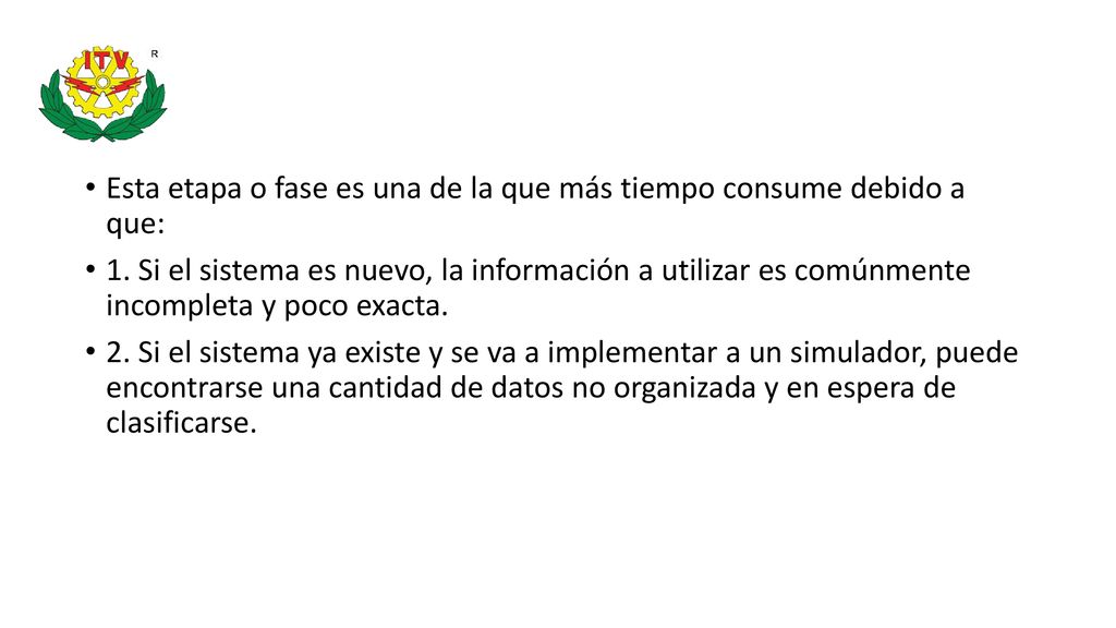Esta etapa o fase es una de la que más tiempo consume debido a que: