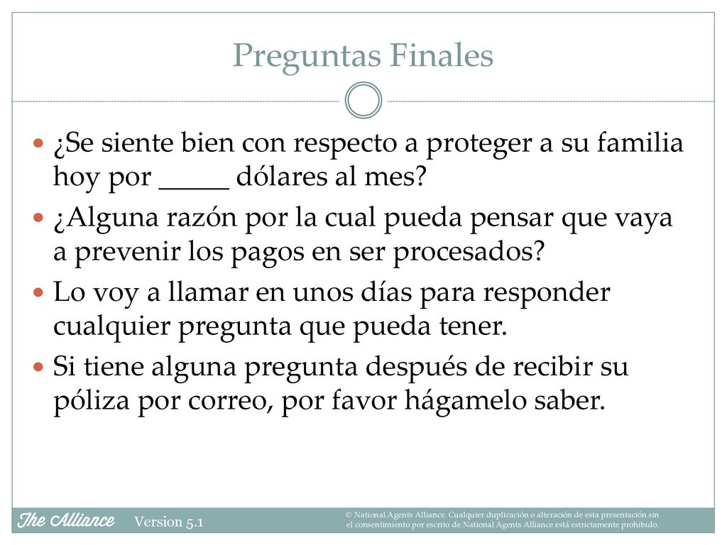 Preguntas Finales ¿Se siente bien con respecto a proteger a su familia hoy por _____ dólares al mes