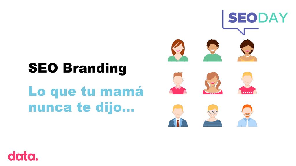 SEO Branding Lo que tu mamá nunca te dijo…