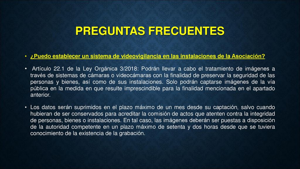 PREGUNTAS FRECUENTES ¿Puedo establecer un sistema de videovigilancia en las instalaciones de la Asociación