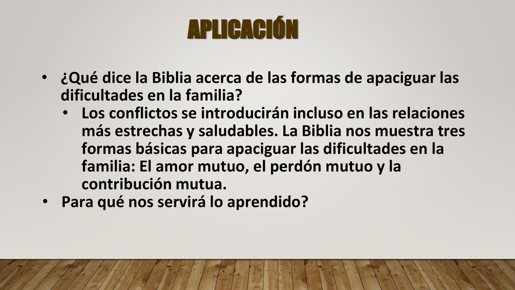APLICACIÓN ¿Qué dice la Biblia acerca de las formas de apaciguar las dificultades en la familia