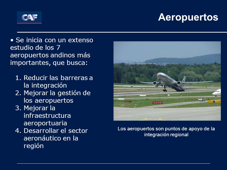 Los aeropuertos son puntos de apoyo de la integración regional