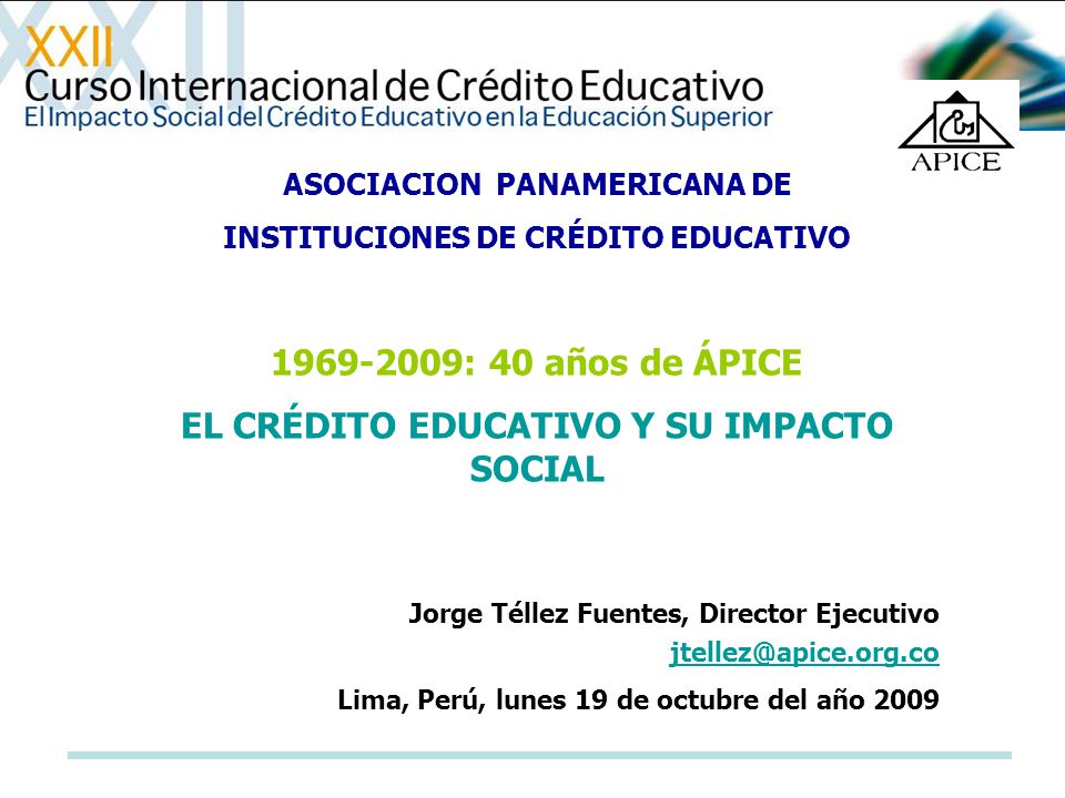 : 40 años de ÁPICE EL CRÉDITO EDUCATIVO Y SU IMPACTO SOCIAL