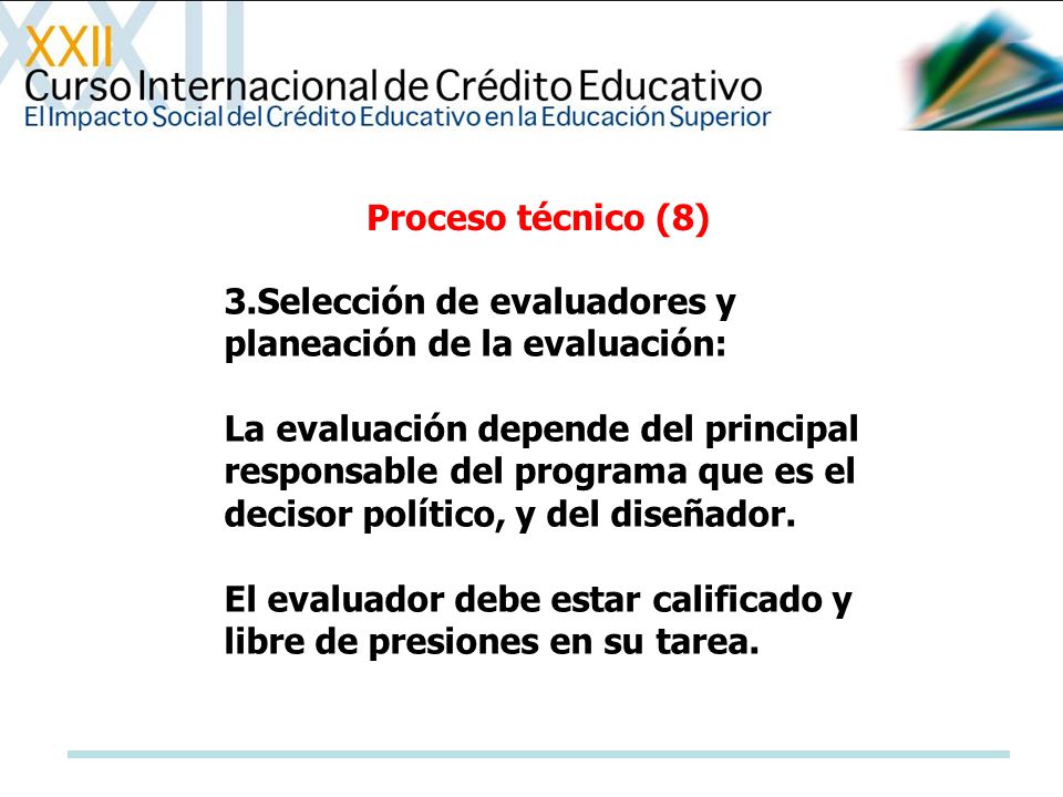 Proceso técnico (8) 3.Selección de evaluadores y planeación de la evaluación:
