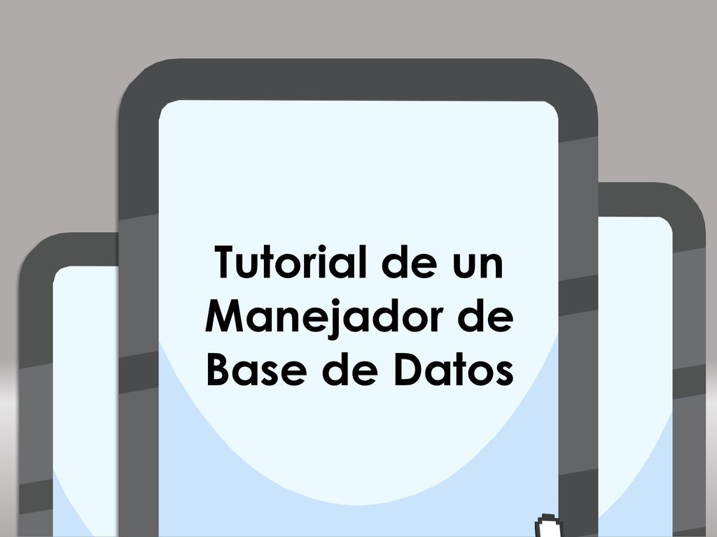 Tutorial de un Manejador de Base de Datos