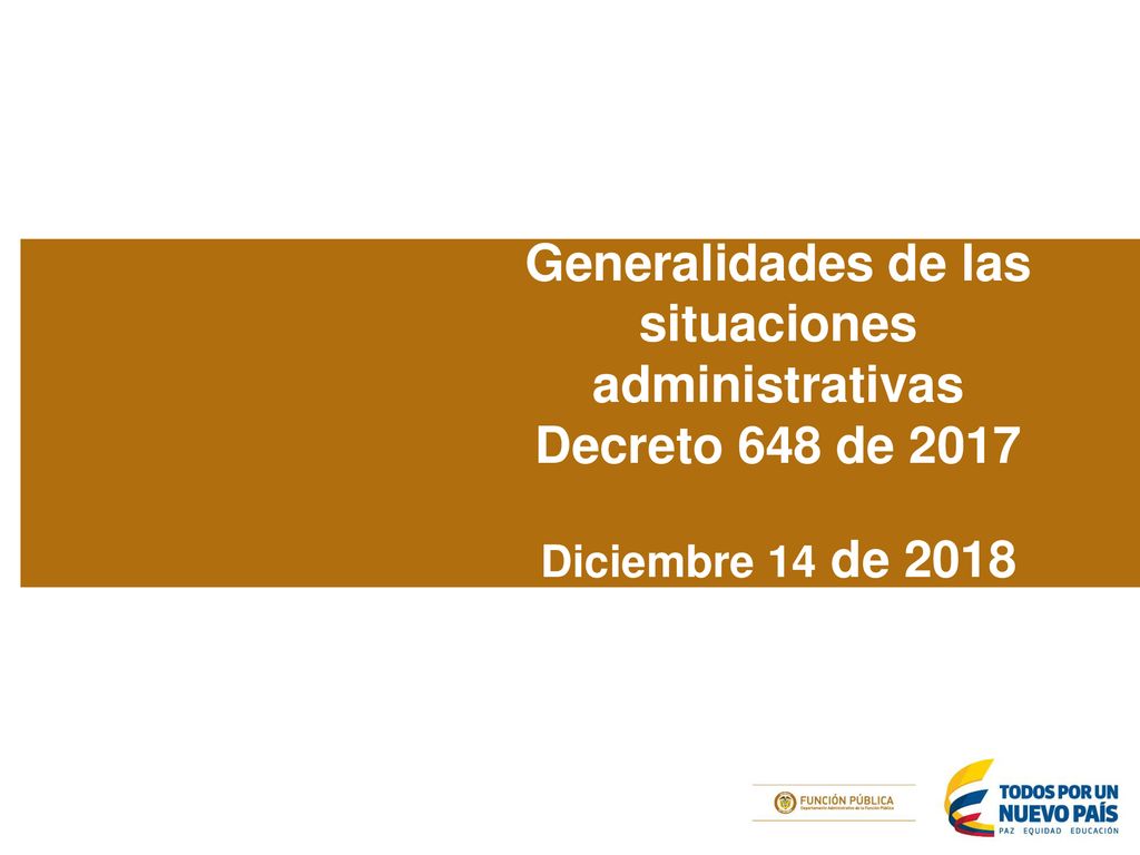 Generalidades de las situaciones administrativas Decreto 648 de 2017 Diciembre 14 de 2018