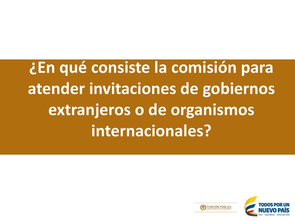 ¿En qué consiste la comisión para atender invitaciones de gobiernos extranjeros o de organismos internacionales