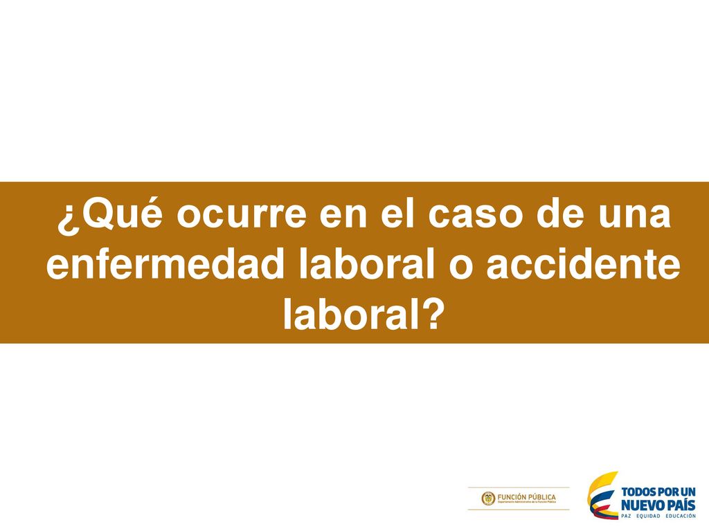 ¿Qué ocurre en el caso de una enfermedad laboral o accidente laboral
