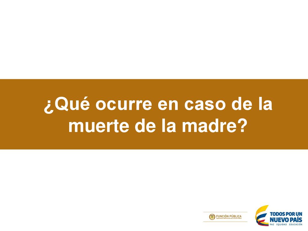 ¿Qué ocurre en caso de la muerte de la madre