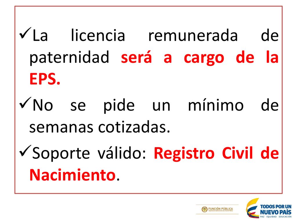 La licencia remunerada de paternidad será a cargo de la EPS.