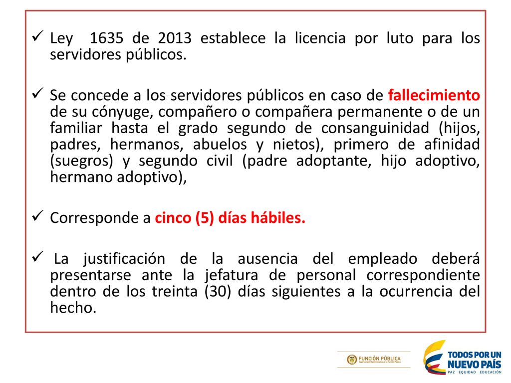 Ley 1635 de 2013 establece la licencia por luto para los servidores públicos.