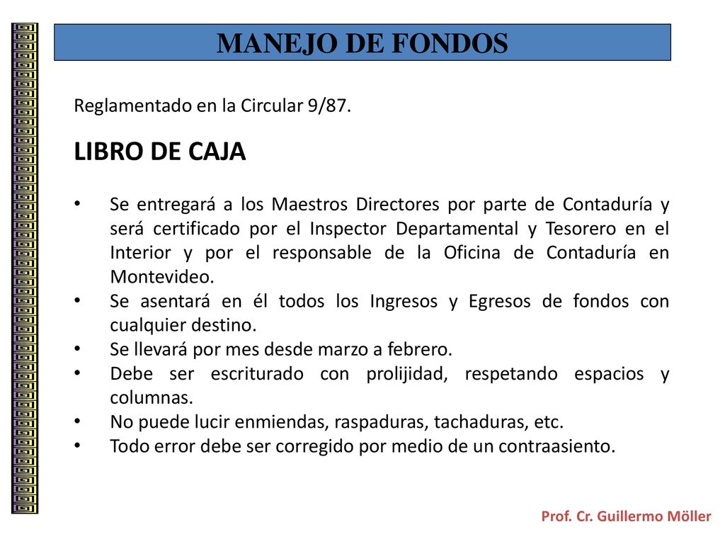 MANEJO DE FONDOS LIBRO DE CAJA Reglamentado en la Circular 9/87.