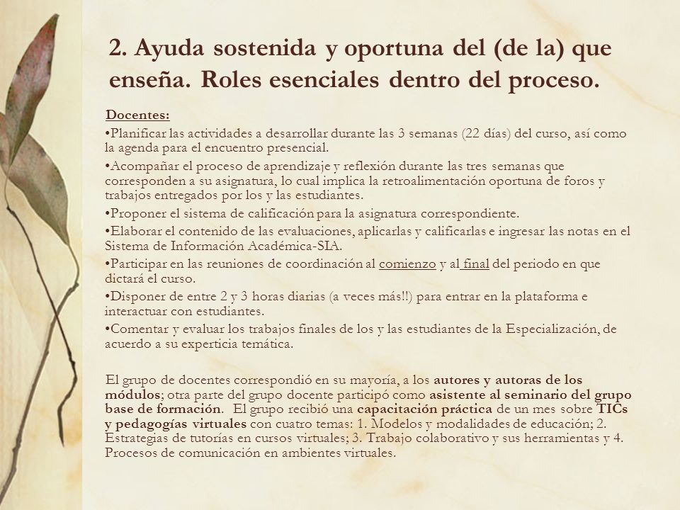 2. Ayuda sostenida y oportuna del (de la) que enseña