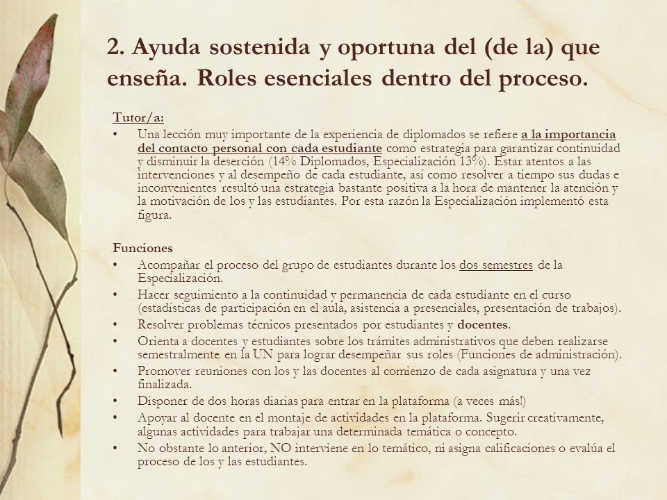 2. Ayuda sostenida y oportuna del (de la) que enseña
