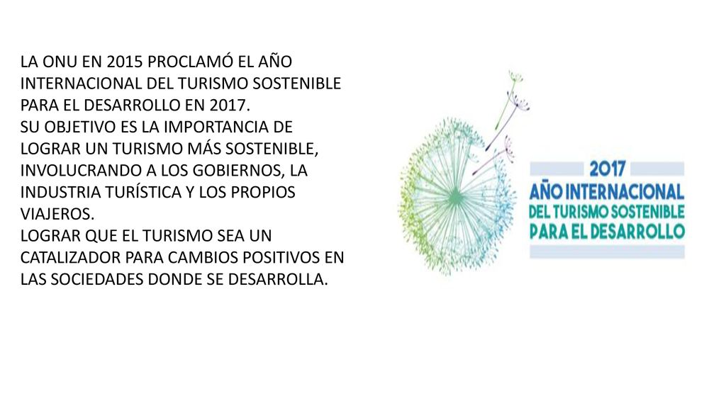 LA ONU EN 2015 PROCLAMÓ EL AÑO INTERNACIONAL DEL TURISMO SOSTENIBLE PARA EL DESARROLLO EN