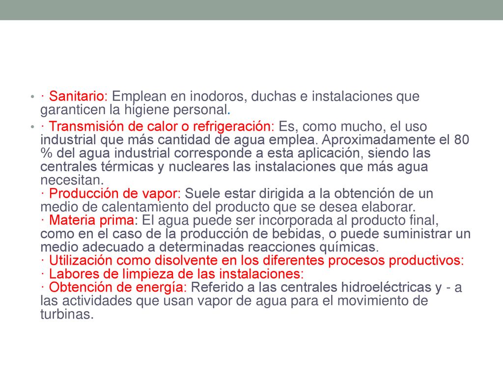 · Sanitario: Emplean en inodoros, duchas e instalaciones que garanticen la higiene personal.