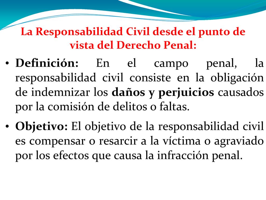 La Responsabilidad Civil desde el punto de vista del Derecho Penal: