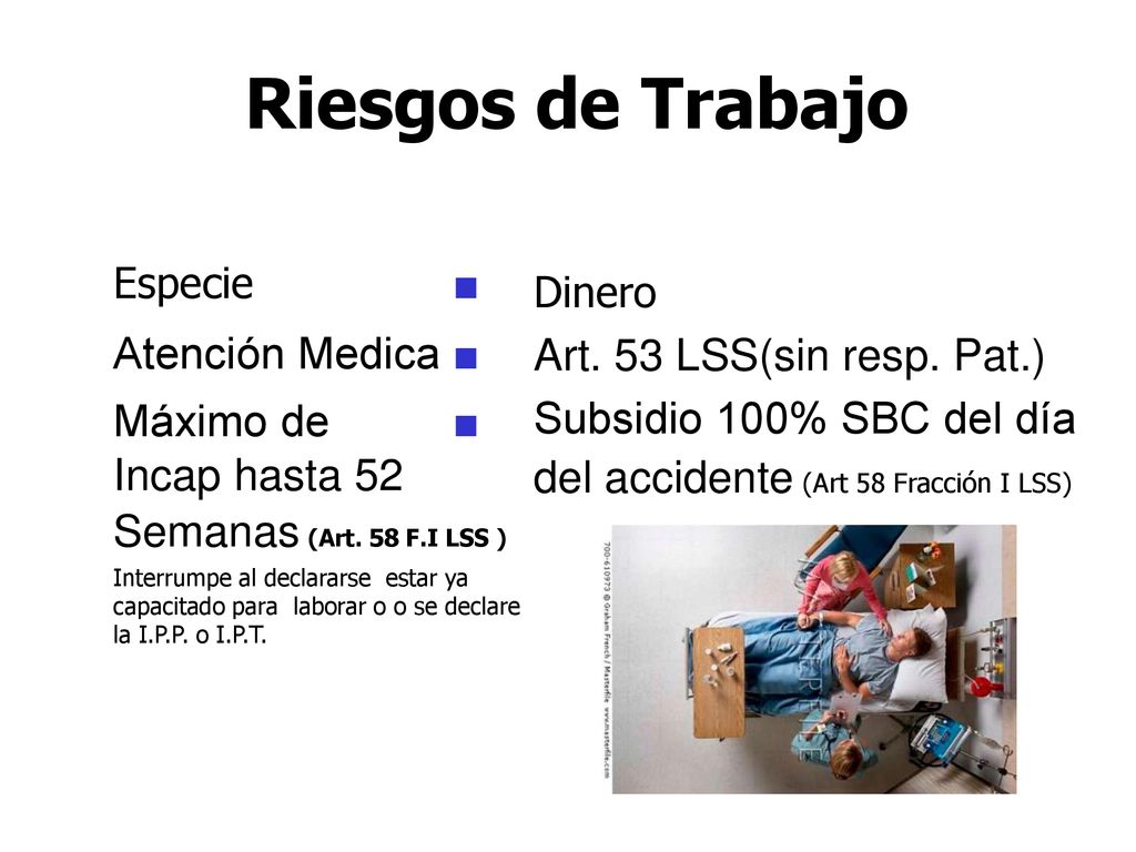 Riesgos de Trabajo Atención Medica ■ Art. 53 LSS(sin resp. Pat.)