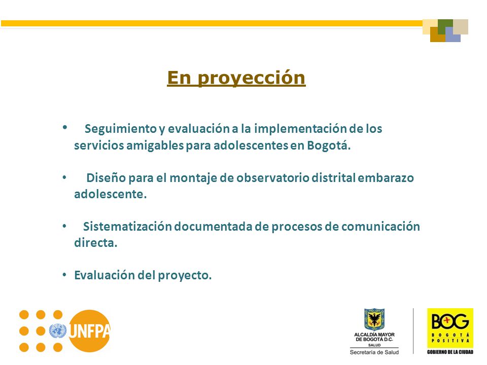 En proyección Seguimiento y evaluación a la implementación de los servicios amigables para adolescentes en Bogotá.