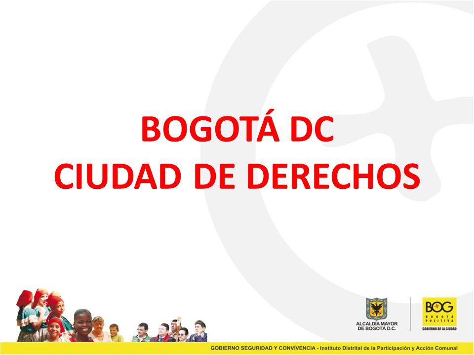 BOGOTÁ DC CIUDAD DE DERECHOS