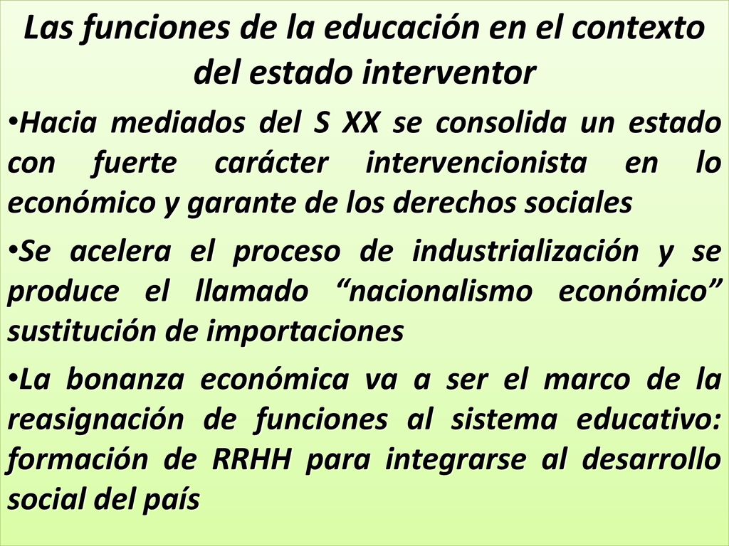 Las funciones de la educación en el contexto del estado interventor
