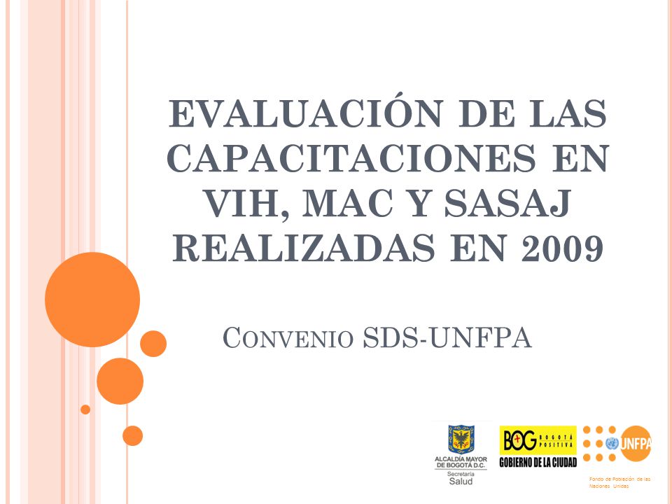 EVALUACIÓN DE LAS CAPACITACIONES EN VIH, MAC Y SASAJ REALIZADAS EN 2009