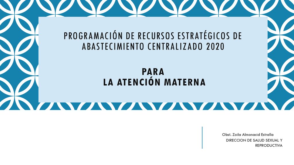 Programación de Recursos Estratégicos de Abastecimiento Centralizado 2020 para la atención materna