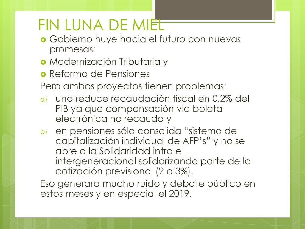 FIN LUNA DE MIEL Gobierno huye hacia el futuro con nuevas promesas: