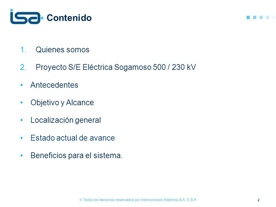 Contenido Quienes somos Proyecto S/E Eléctrica Sogamoso 500 / 230 kV