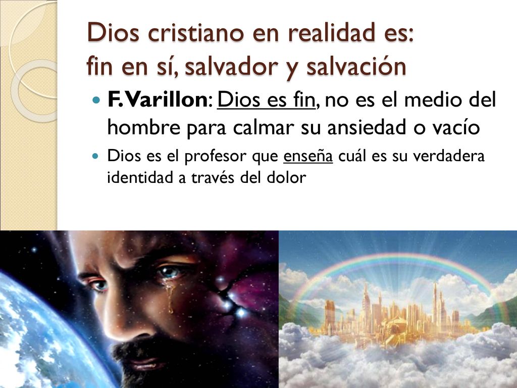 Dios cristiano en realidad es: fin en sí, salvador y salvación