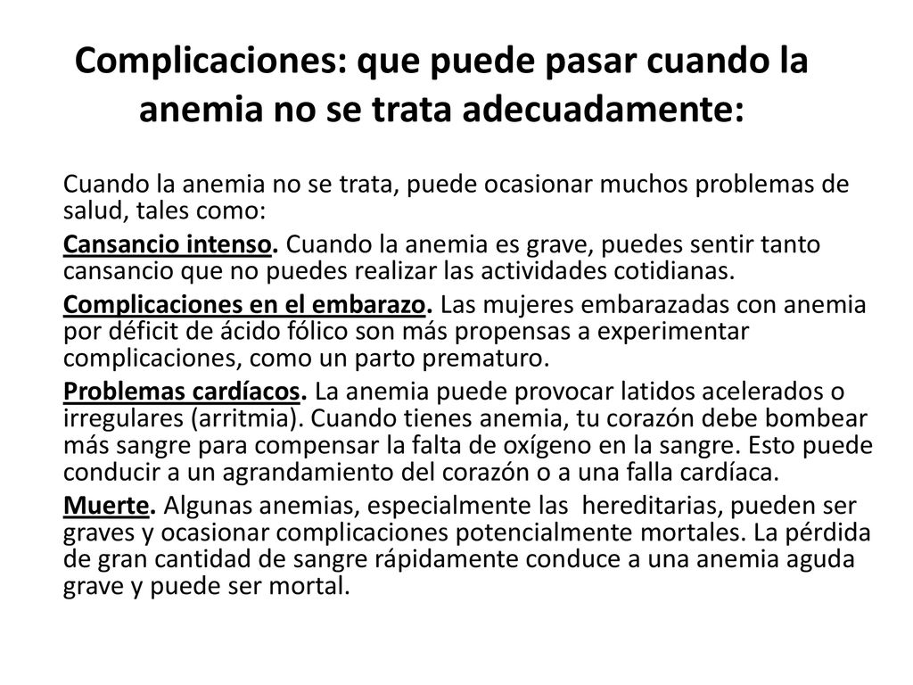 Complicaciones: que puede pasar cuando la anemia no se trata adecuadamente: