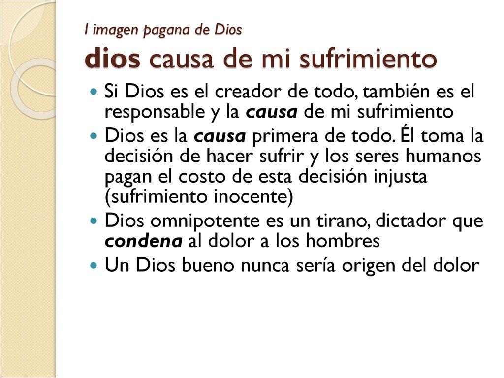 I imagen pagana de Dios dios causa de mi sufrimiento