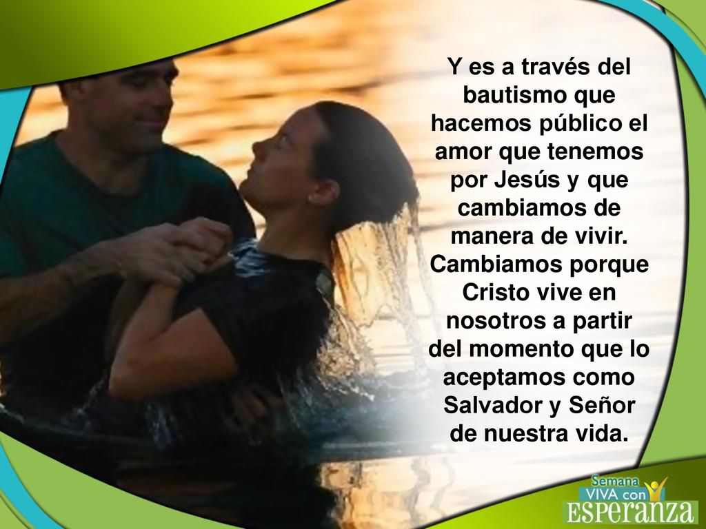 Y es a través del bautismo que hacemos público el amor que tenemos