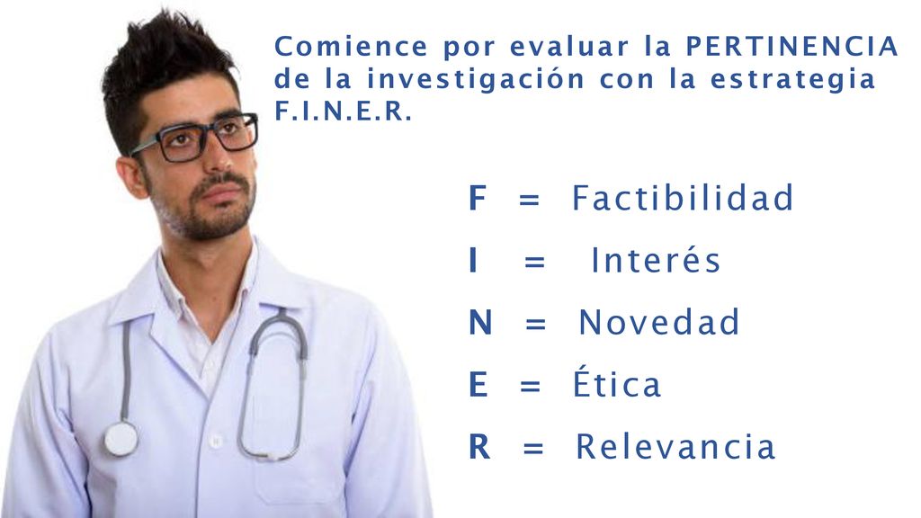 F = Factibilidad I = Interés N = Novedad E = Ética R = Relevancia