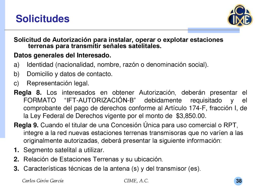 Solicitudes Solicitud de Autorización para instalar, operar o explotar estaciones terrenas para transmitir señales satelitales.