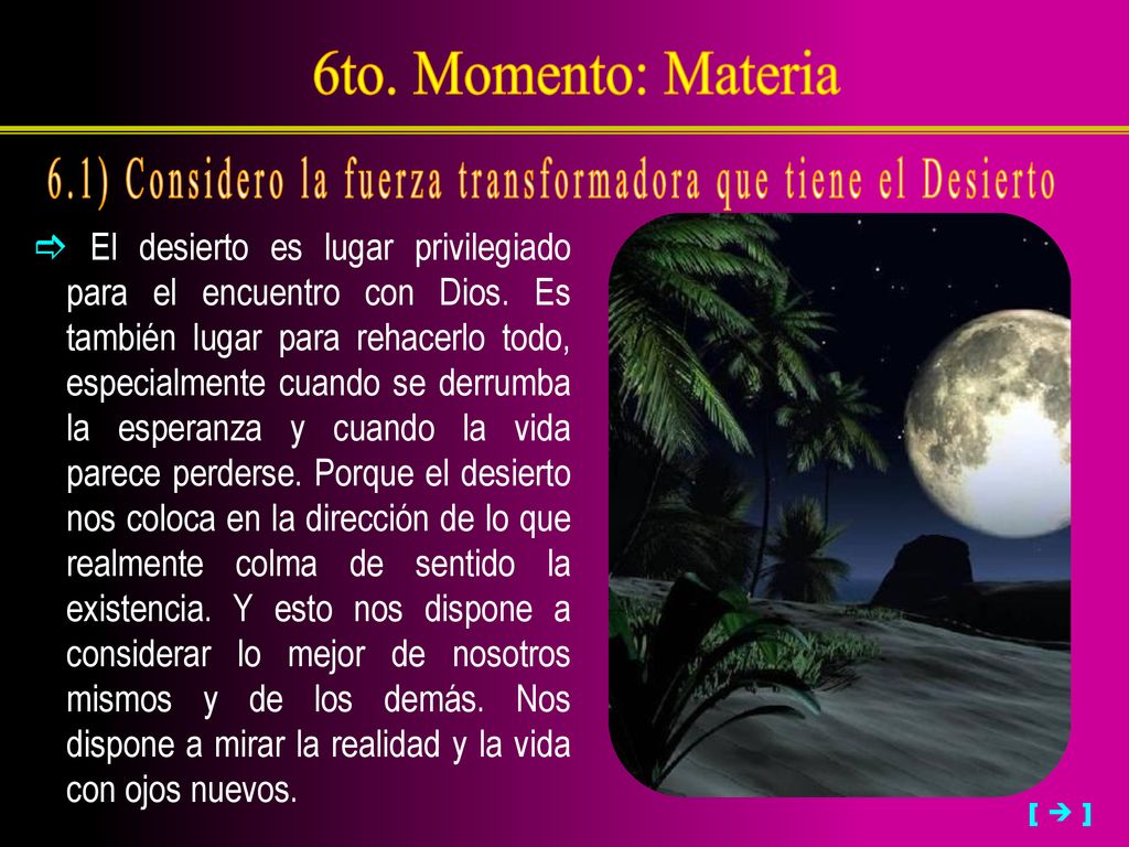 6.1) Considero la fuerza transformadora que tiene el Desierto