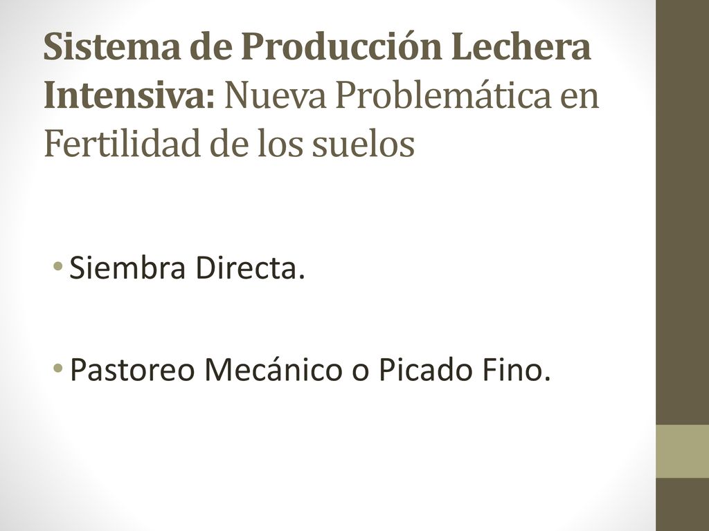 Sistema de Producción Lechera Intensiva: Nueva Problemática en Fertilidad de los suelos