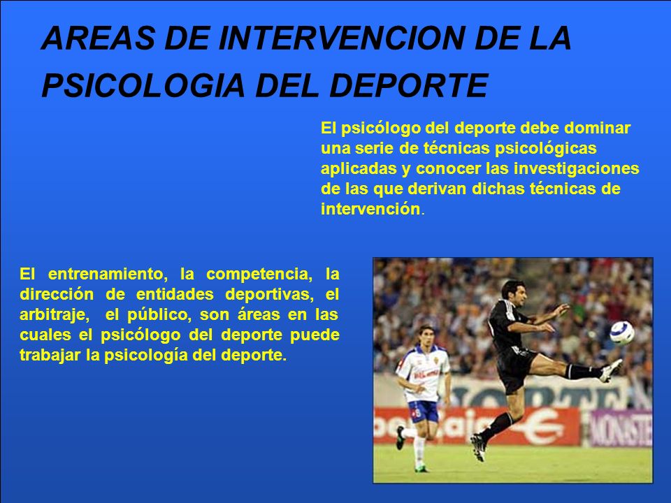 AREAS DE INTERVENCION DE LA PSICOLOGIA DEL DEPORTE